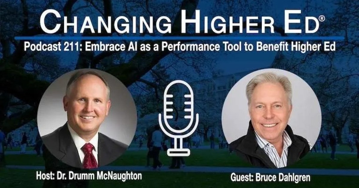 Embrace AI as a Performance Tool to Benefit Higher Ed podcast with Bruce Dahlgren
