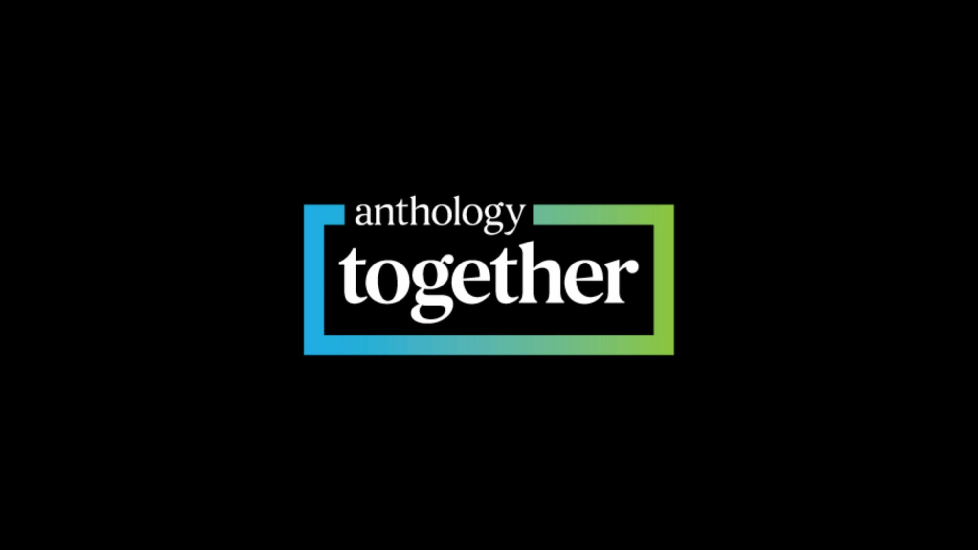 Anthology Kicks Off Annual ‘Anthology Together’ User Conference Anthology
